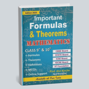 Important Formulas & Theorems in Mathematics – Class 9 & 10 (Edition 2025)
